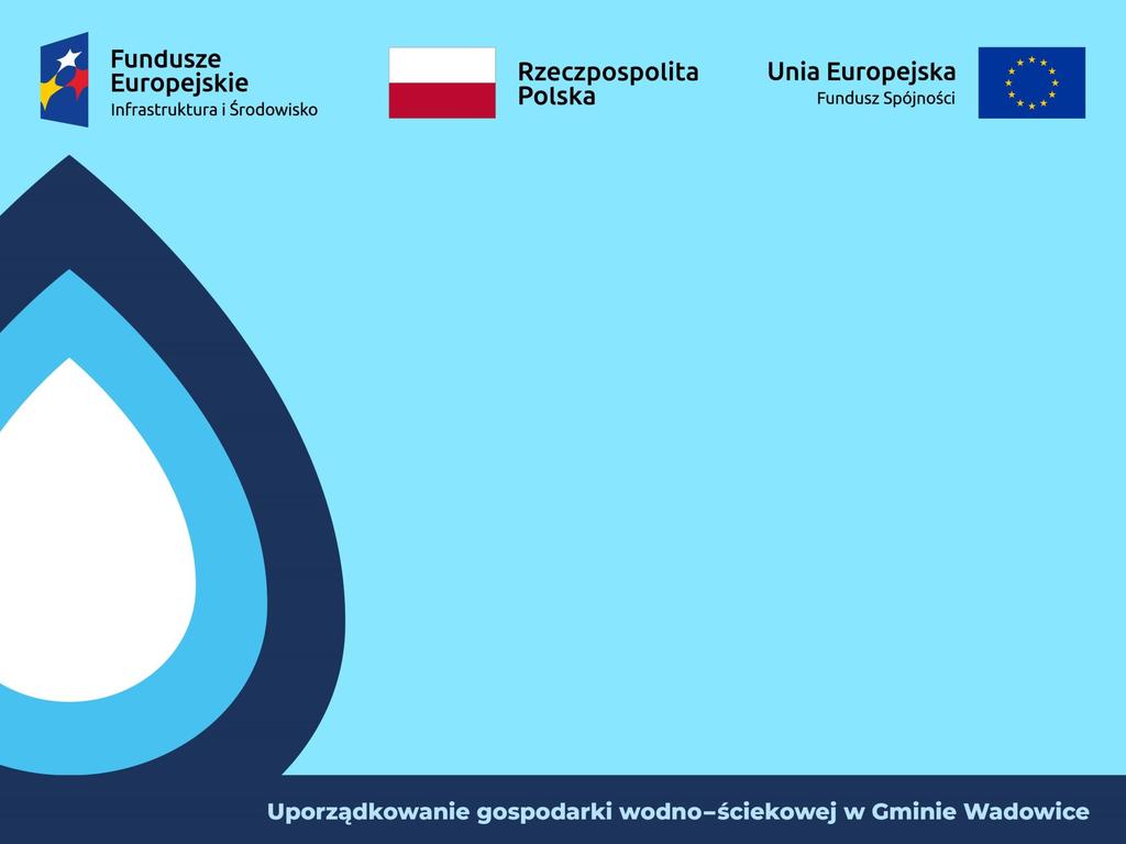 Realizacja Zadań w ramach Projektu Zadanie 1 Uporządkowanie gospodarki wodno-ściekowej w Gminie Wadowice rejon: Klecza Dolna, Klecza Górna i Barwałd Dolny Zadanie 2 Uporządkowanie gospodarki