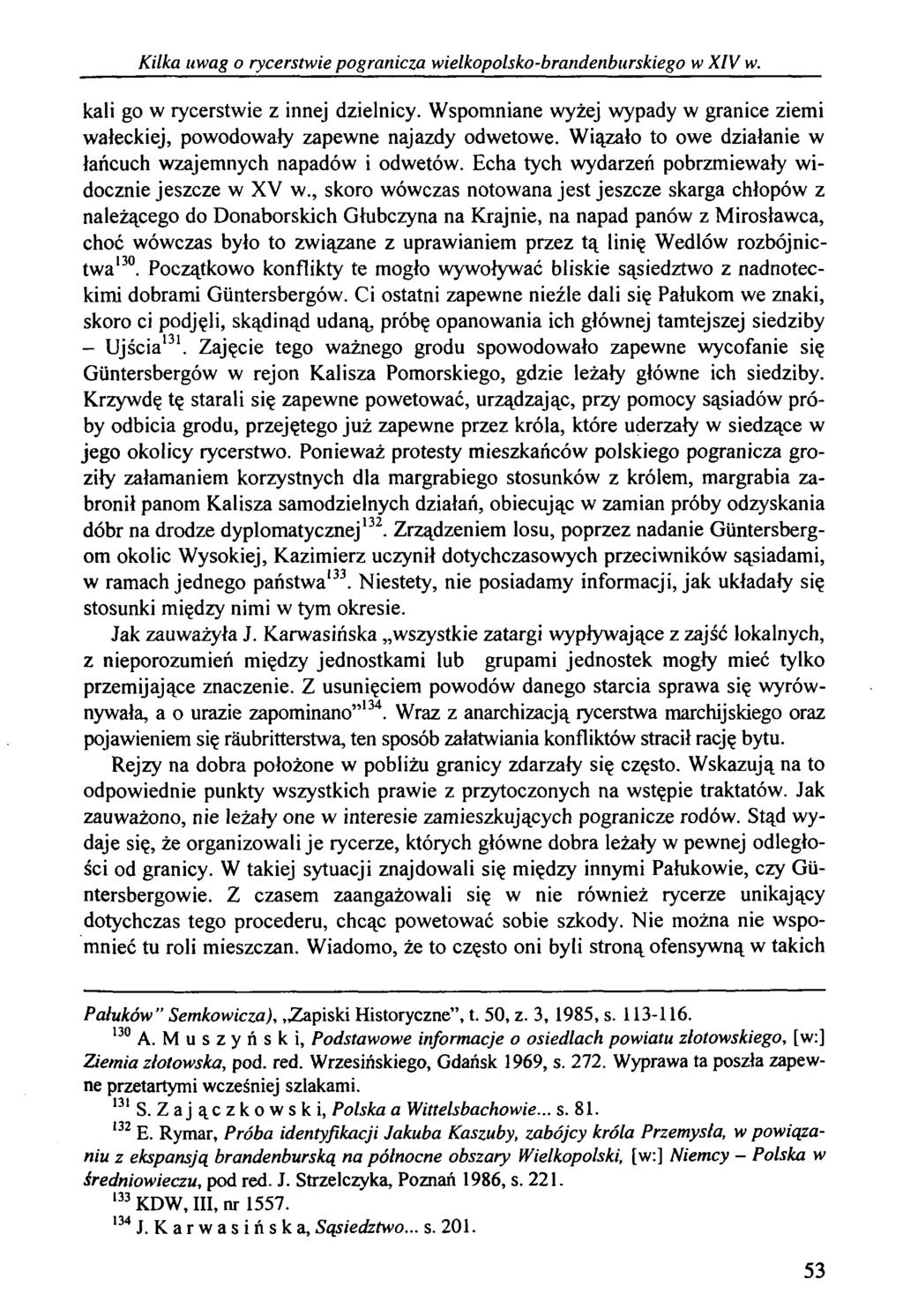 Kilka uwag o rycerstwie pogranicza wielkopolsko-brandenburskiego w XIV w. kali go w rycerstwie z innej dzielnicy.