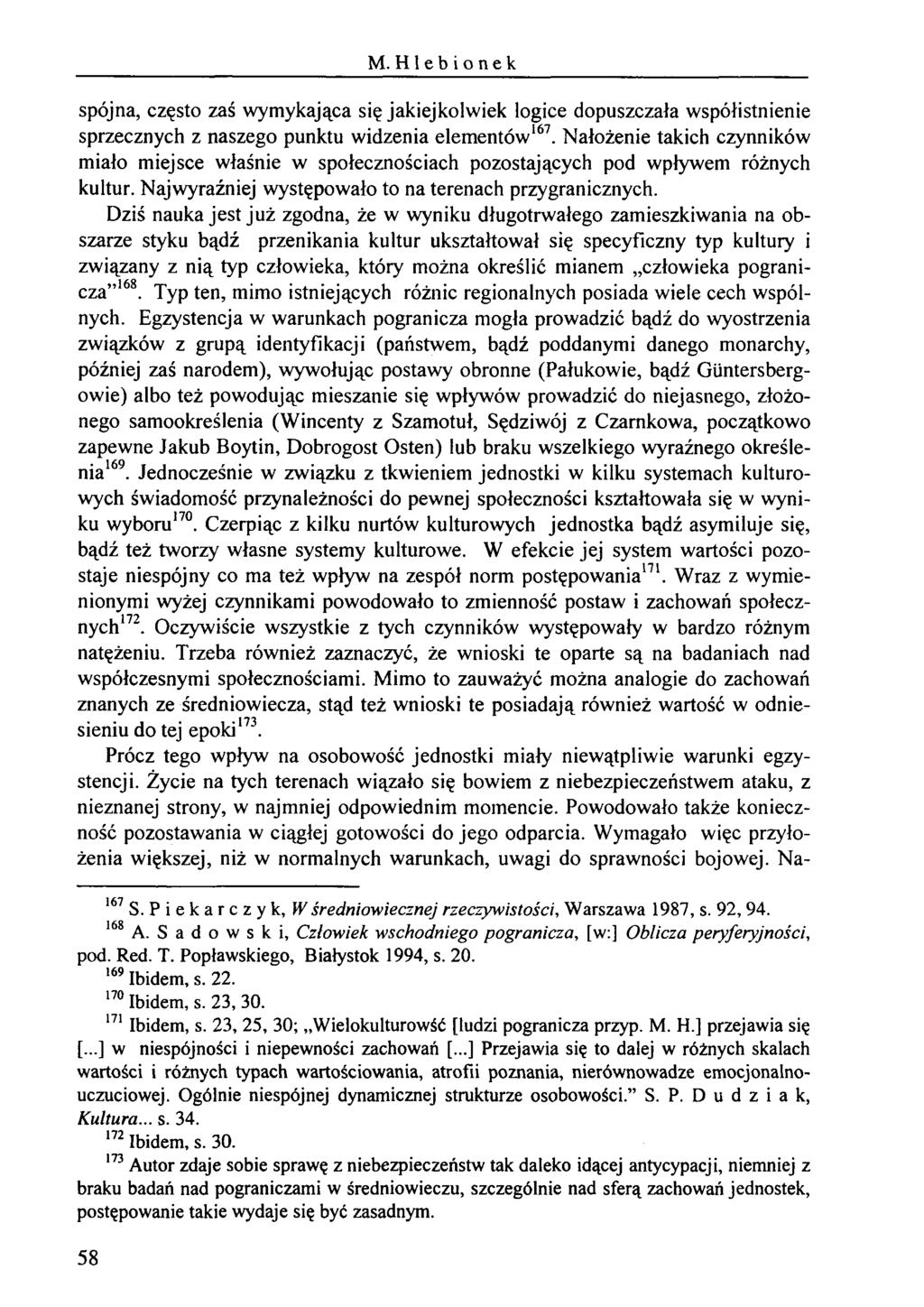 M. Hlebionek spójna, często zaś wymykająca się jakiejkolwiek logice dopuszczała współistnienie sprzecznych z naszego punktu widzenia elementów167.