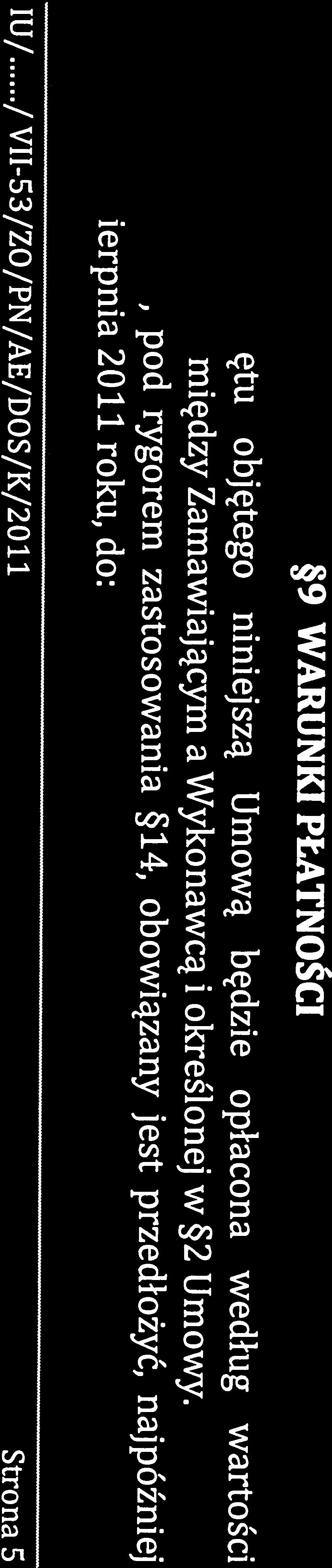W przypadku Sprzętu, dla którego dopuszcza możliwość zainstalowania Sprzętu zamiennego o nie gorszych funkcjonalnych, z zastrzeżeniem, iż realizacji od momentu zgłoszenia usterki. 14.