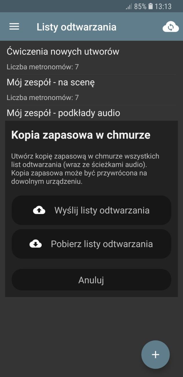 Synchronizacja z chmurą Po przyciśnięciu przycisku synchronizacji z chmurą pojawia się okno akcji Wyślij listy odtwarzania wysyła listy odtwarzania znajdujące się w pamięci telefonu do chmury.