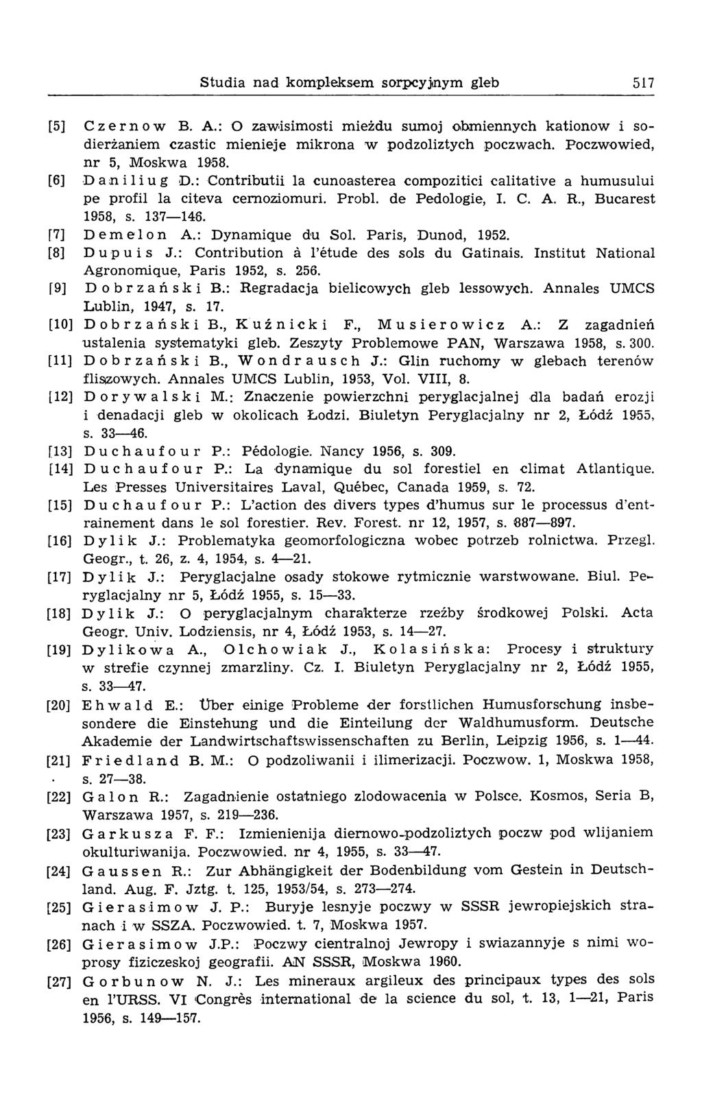 Studia nad kompleksem sorpcyjnym gleb 517 [5] Czerń o w В. A.: O zawisimosti mieżdu sumoj obmiennych kationow i sodierżaniem czastic mienieje mikrona w podzoliztych poczwach.