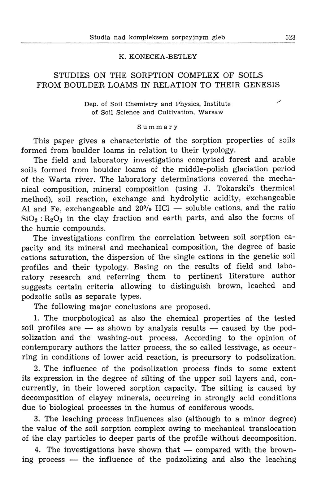Studia nad kompleksem sorpcyjnym gleb 523 K. KONECKA-BETLEY STUDIES ON THE SORPTION COMPLEX OF SOILS FROM BOULDER LOAMS IN RELATION TO THEIR G ENESIS Dep.