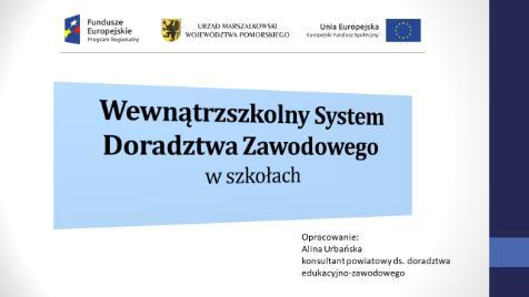 doradztwa edukacyjno-zawodowego, doradca zawodowy Szkolnego Ośrodka Kariery Kreator działającego w Centrum Kształcenia Zawodowego i Ustawicznego w Chojnicach.