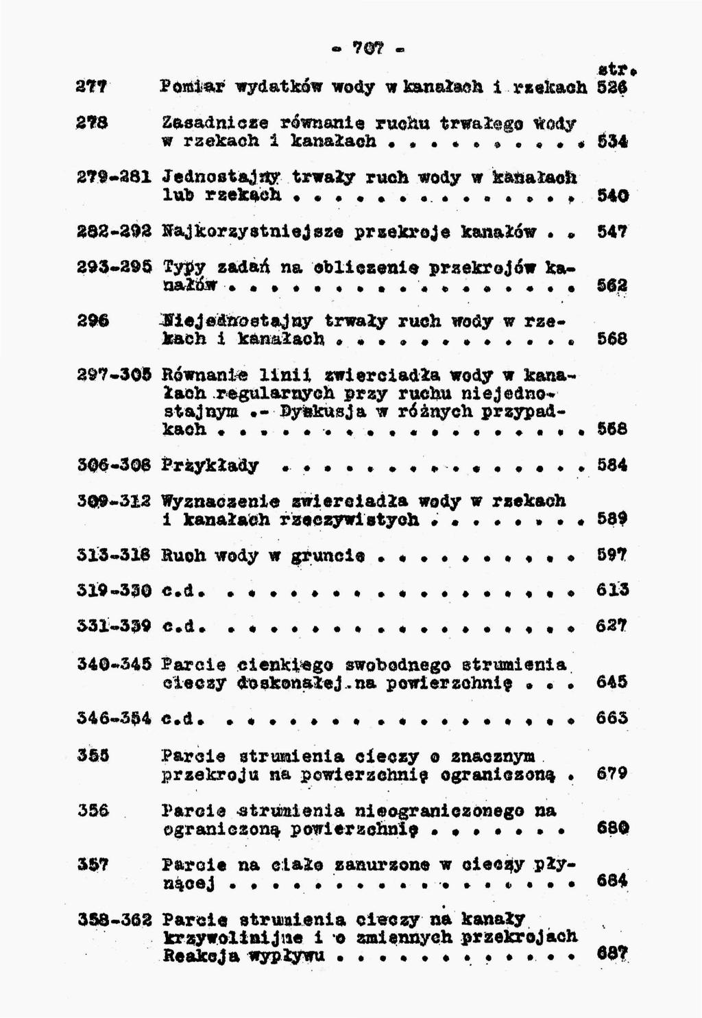 707 -»tr» 2T7 Portier wydatków wody w kanałach i rzekach 526 278 Zasadnicze równanie ruchu trwałego Urody w rzekach i kanałach»««634 279*381 Jednostajny trwały ruch wody w kaftałaoli lub rzekach 540