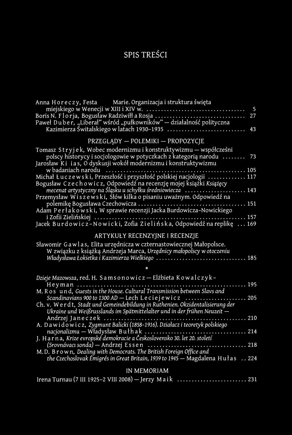 e k, Wobec modernizmu i konstruktywizmu współcześni polscy historycy i socjologowie w potyczkach z kategorią narodu 73 Jarosław K ili a s, O dyskusji wokół modernizmu i konstruktywizmu w badaniach