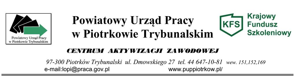 pieczęć Pracodawcy NR Wniosku Wypełnia PUP miejscowość, data WNIOSEK o przyznanie środków Krajowego Funduszu Szkoleniowego (KFS) na wsparcie kształcenia ustawicznego 1 : 1) wsparcie kształcenia