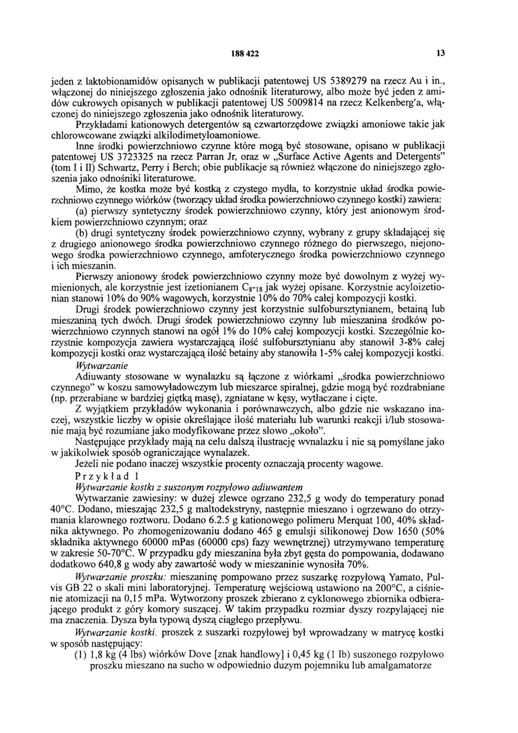 188 422 13 jeden z laktobionamidów opisanych w publikacji patentowej US 5389279 na rzecz Au i in.