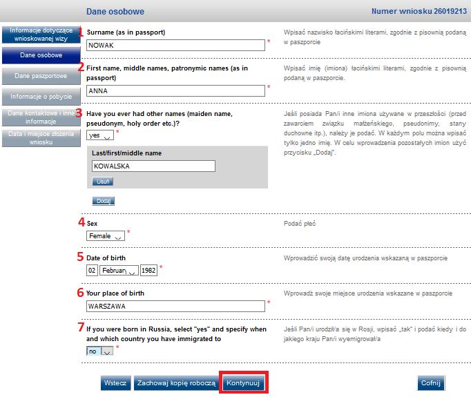 KROK 5 DANE OSOBOWE (tu potrzebny jest paszport) 1.Należy wpisać nazwisko zgodnie z danymi w paszporcie 2. Należy wpisać imię / imiona zgodnie z danymi w paszporcie 3.