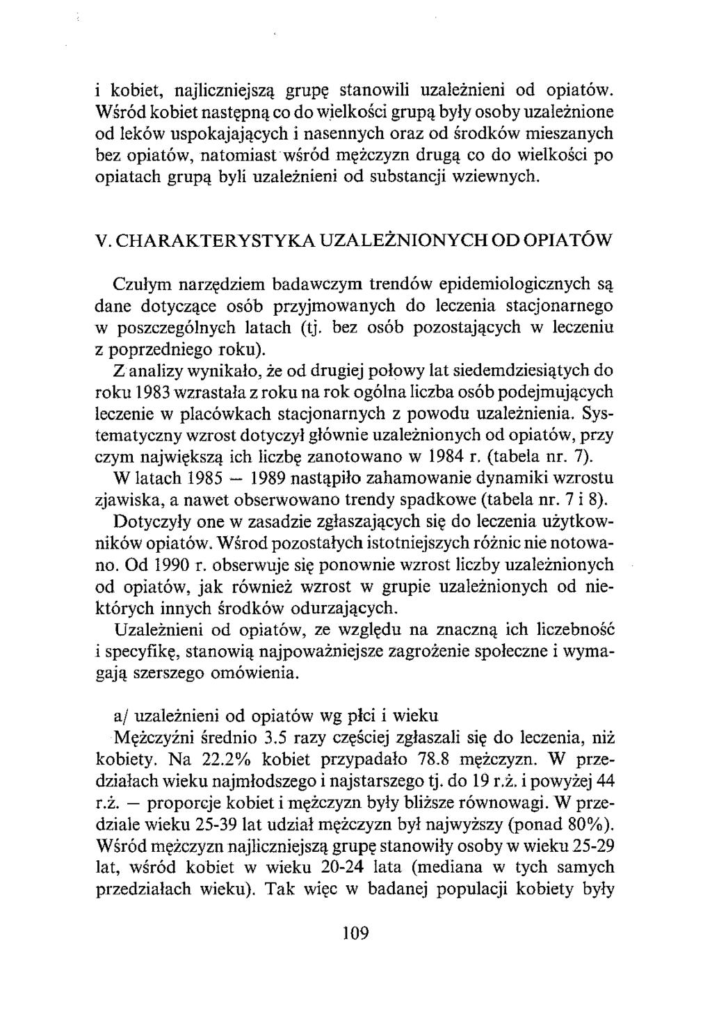 i kobiet, naj liczniejszą grupę stanowili uzależnieni od opiatów.