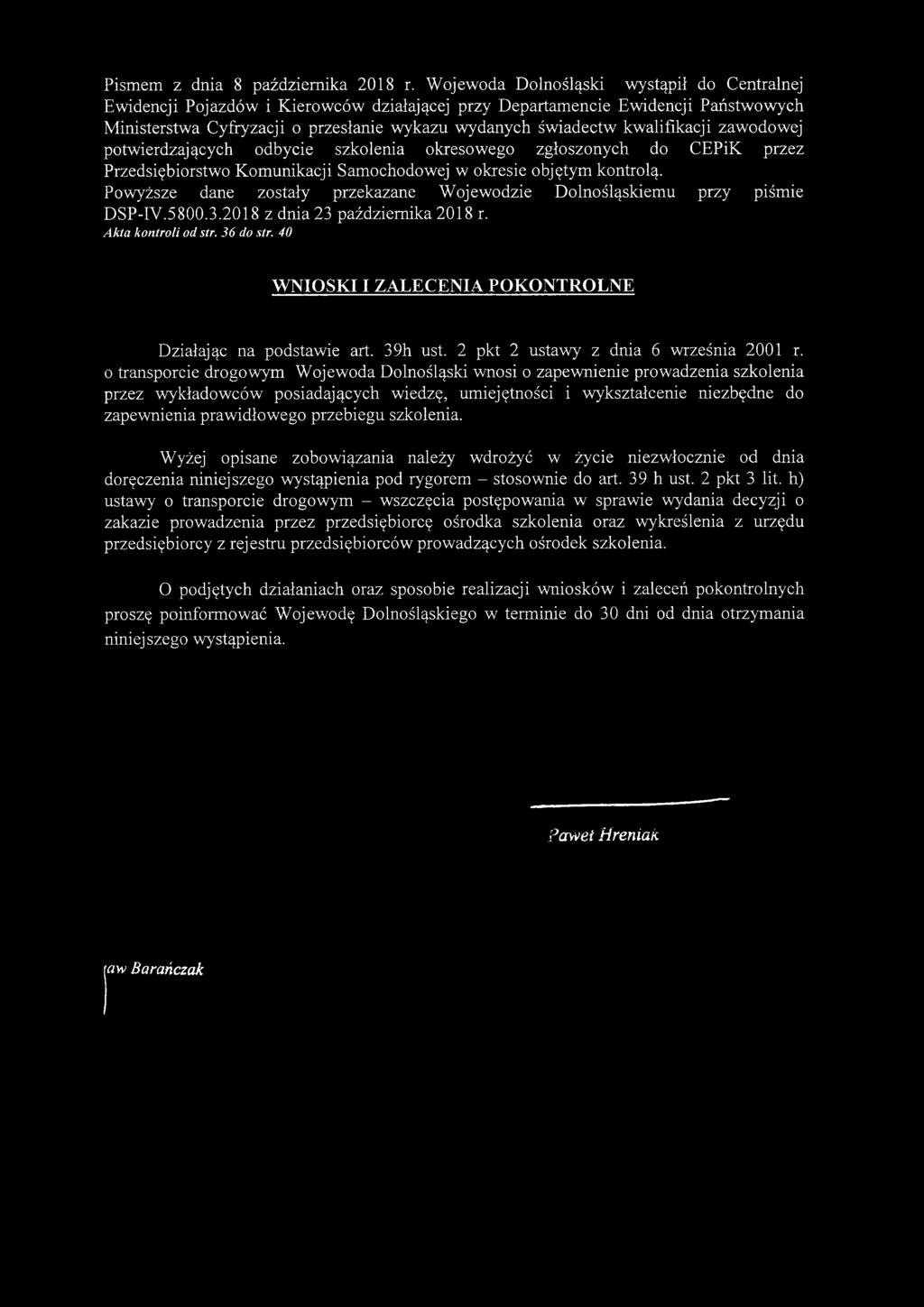 kwalifikacji zawodowej potwierdzających odbycie szkolenia okresowego zgłoszonych do CEPiK przez Przedsiębiorstwo Komunikacji Samochodowej w okresie objętym kontrolą.