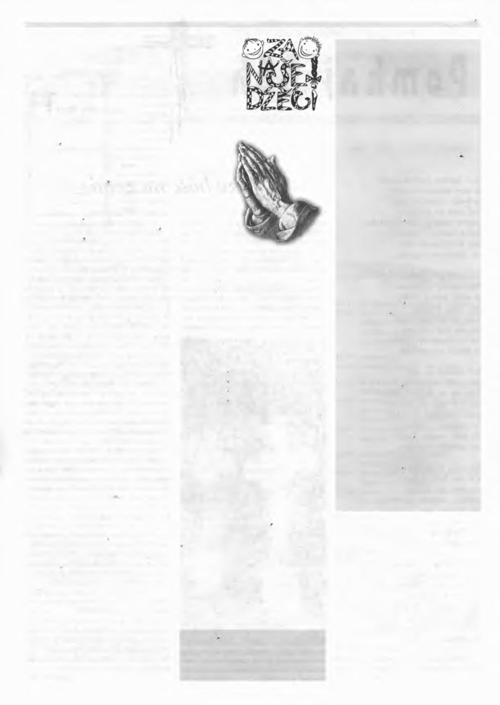 2 nowember 2007 Pomhaj Boh Modlitwy Lube dźĕći! Hdyž w bibliji čitamy abo hdyž bibliske stawizny słyšimy, potom rĕči Bćh z nami. Hdyž pak my so modlimy, potom rĕčimy my z Bohom.