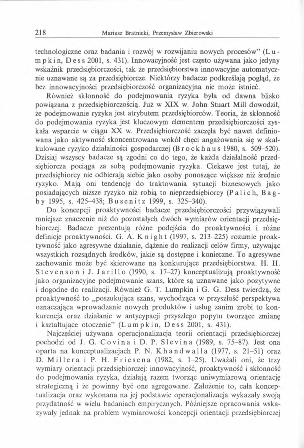 technologiczne oraz badania i rozwój w rozwijaniu nowych procesów (Lu mpkin, Dess 2001, s. 431).