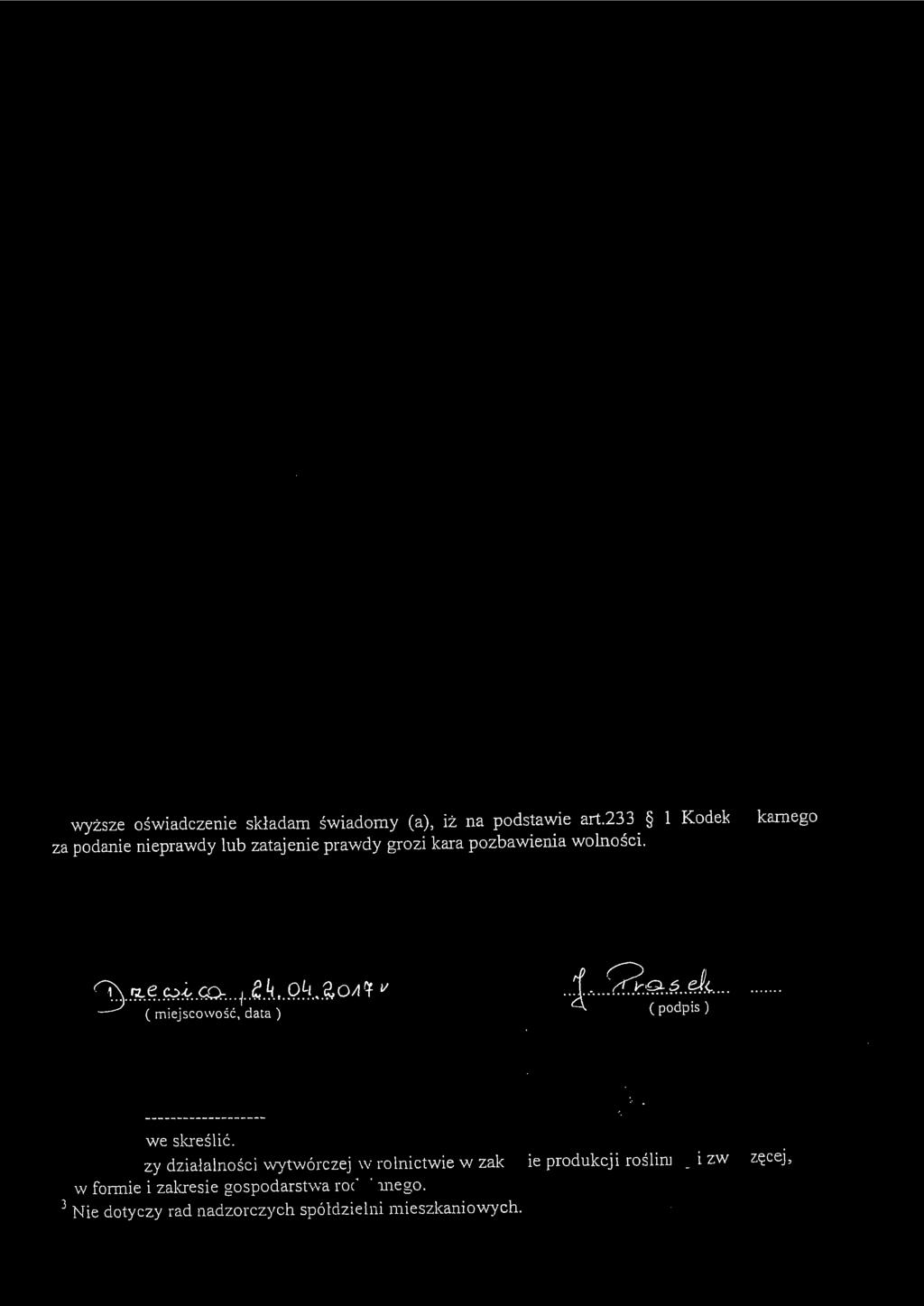 Powyższe oświadczenie składam świadomy (a), iż na podstawie art.