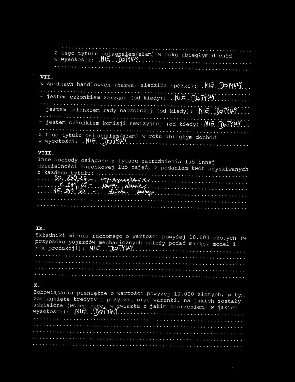 :fi (ci : ~[<{~i~: : : : ~ j~~~~~ ~~i~~k;_~~ k~~i~ji ~~~;_~~j~~j (~ci ki~ci~i; rv:1~: :J>~/1ir~i~::: Z tego tytułu osiągnąłem(~łam) w roku ubiegłym dochód w wysokości:. NJę_. ~Jij{it_.... VIII.