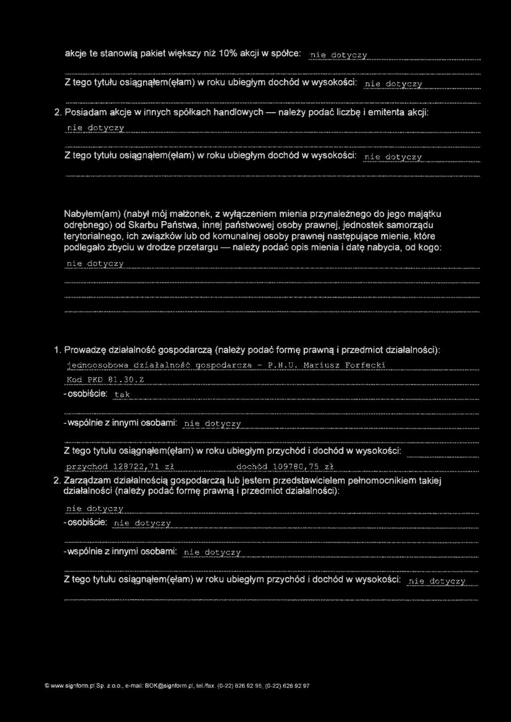 akcje te stanowią pakiet większy niż 10% akcji w spółce: Z tego tytułu osiągnąłem(ęłam) w roku ubiegłym dochód w wysokości: ; 2.