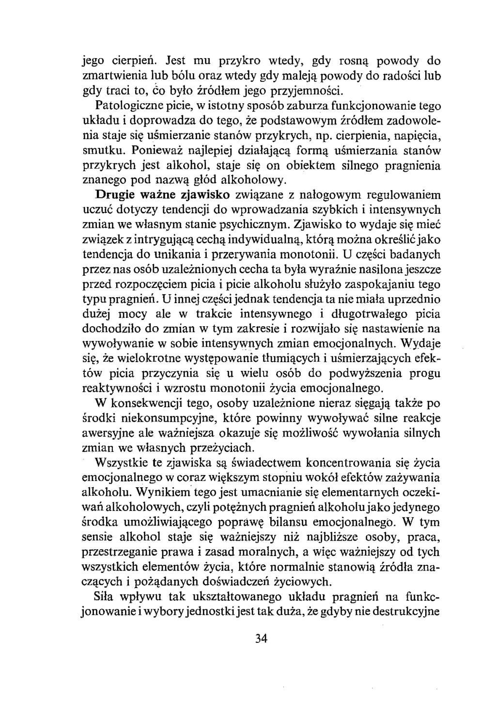jego cierpień. Jest mu przykro wtedy, gdy rosną powody do zmartwienia lub bólu oraz wtedy gdy maleją powody do radości lub gdy traci to, co było źródłem jego przyjemności.