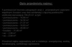 Opis przedmiotu najmu: Pomieszczenia i korytarz 5 pomieszczeń biurowo-usługowych wraz z