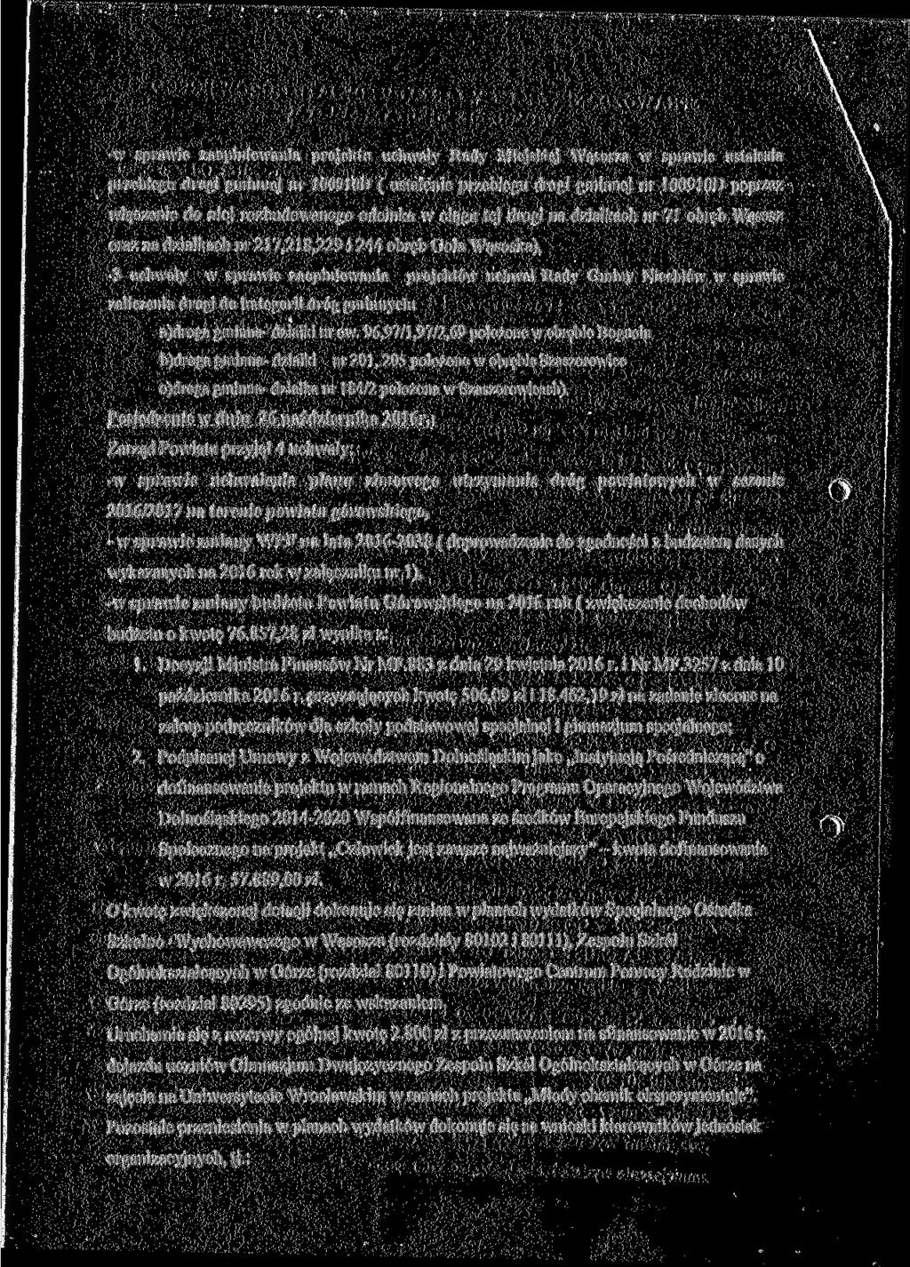 -w sprawie zaopiniowania projektu uchwały Rady Miejskiej Wąsosza w sprawie ustalenia przebiegu drogi gminnej nr 100910D ( ustalenie przebiegu drogi gminnej nr 100910D poprzez włączenie do niej