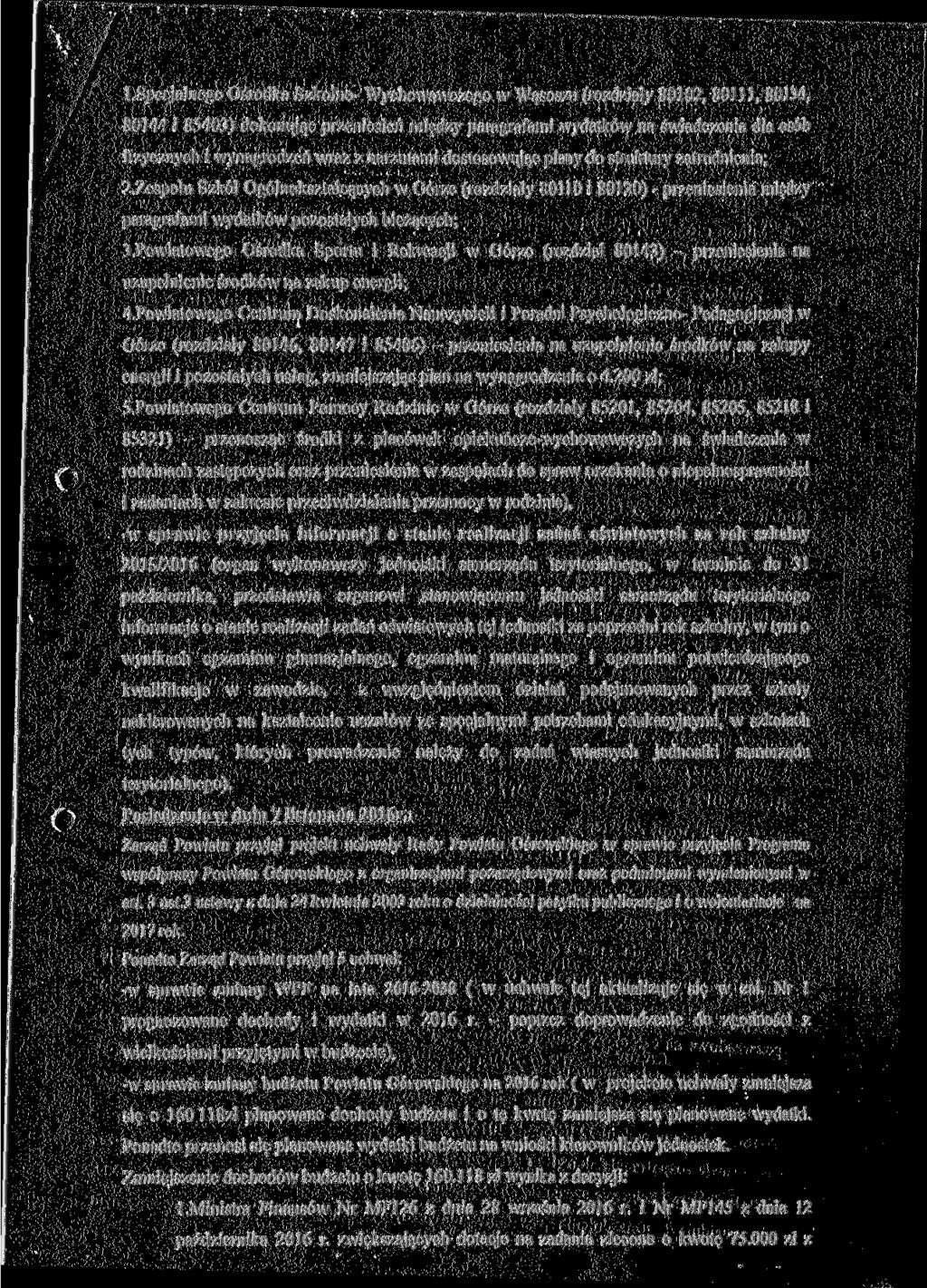 l.specjalnego Ośrodka Szkolno- Wychowawczego w Wąsoszu (rozdziały 80102, 80111, 80134, 80144 i 85403) dokonując przeniesień między paragrafami wydatków na świadczenia dla osób fizycznych i