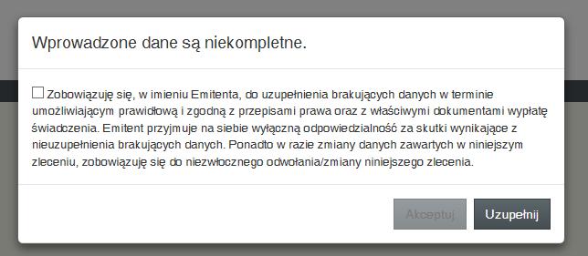 Rys. 22 Akceptując, emitent zobowiązuje się do uzupełnienia brakujących danych w terminie pozwalającym na obsługę wypłaty.