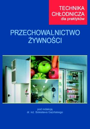 OPINIA Wydawnictwo: Prezentowana Technika Przechowalnictwo zakresie, chłodnictwa grzewczej Jak szczególności przetwarzanie produkcji konieczność przechowywania produkty sanitarne, odpowiadające Bez
