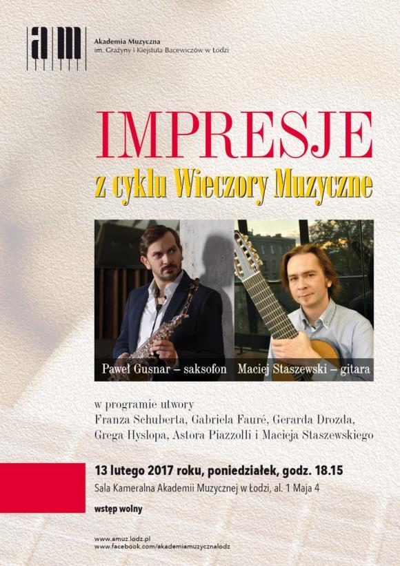 i taneczne Pieces amerykańskiego gitarzysty Grega Hyslopa. Koncert Impresje odbędzie się 13 lutego (poniedziałek) o godzinie 18.15, w Sali Kameralnej Akademii Muzycznej, przy al. 1 Maja 4.