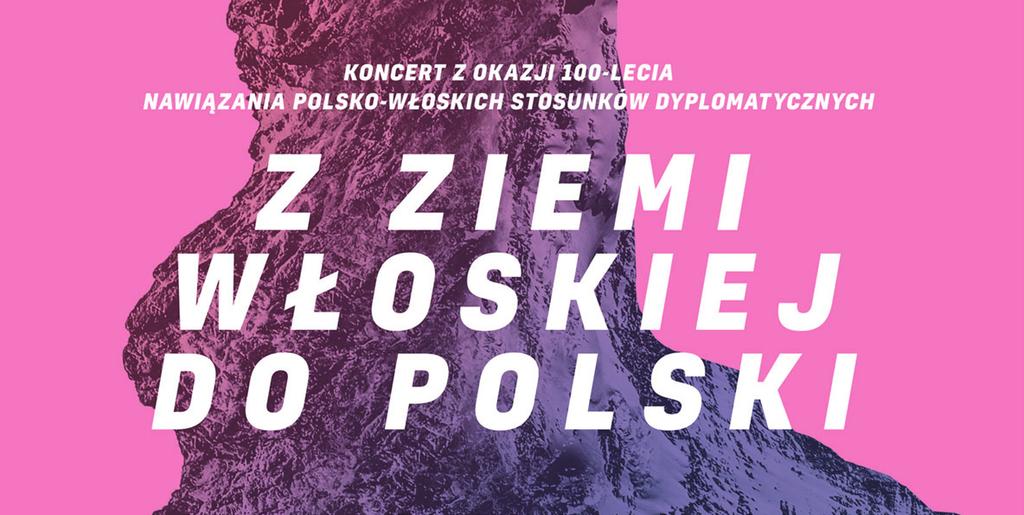 Koncert Concerto 13 Z ziemi włoskiej do Polski piątek venerdì 15.02 godz. ore 18.00 Sala Koncertowa Opery i Filharmonii Podlaskiej ul.