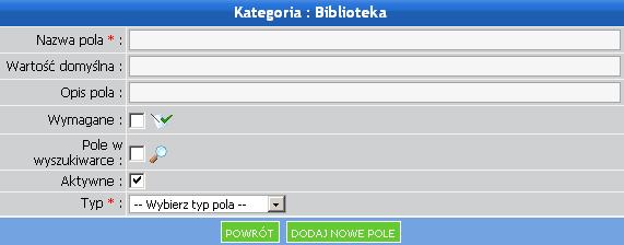 Na zakończenie klikamy Dodaj, aby dodać nową kategorię do bazy. Dodawanie nowych pól formularza do kategorii KaŜda kategoria moŝe mieć ściśle określony formularz wprowadzania danych.