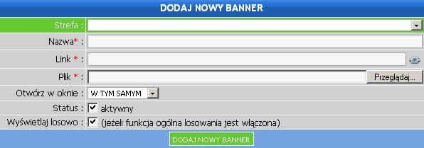 1. Dodawanie nowych bannerów Wybieramy w zakładce Dodaj banner, wyświetli się formularz dodawania nowego bannera: Nowy banner Strefa: - strefa, do której chcemy dodać banner (strefa to inaczej grupa