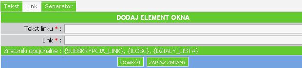 Dodawanie elementu okna Mamy do wyboru 3 rodzaje elementów okna: Tekst, Link i Separator.