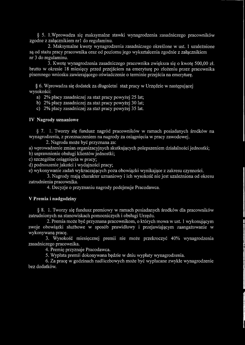 brutto w okresie 18 miesięcy przed przejściem na emeryturę po złożeniu przez pracownika pisemnego wniosku zawierającego oświadczenie o terminie przejścia na emeryturę. 6.