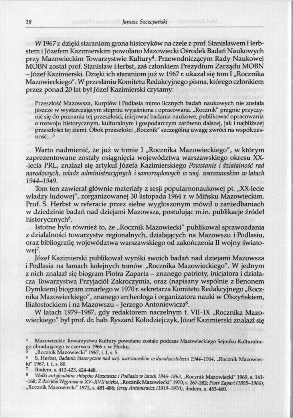 18 Janusz Szczepański W1967 r. dzięki staraniom grona historyków na czele z prof.