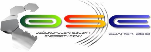 VI ENERGY SUMMIT OSE GDAŃSK 2018 16-17 April 2018, Gdańsk Europejskie Centrum Solidarności Partner Główny Partner Główny 16 th April 2018 11:00-11:50 Registration 11:50 12:00 Official openning