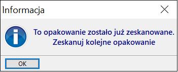 W sytuacji, gdy kolejny raz użytkownik zeskanuje to samo opakowanie, podczas sprzedaży dla tego samego pacjenta, system wyświetli informację, że takie opakowanie zostało już zeskanowane i poprosi nas