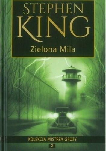 TOP 3 KSIĄŻEK, KTÓRE MUSISZ PRZECZYTAĆ! Zielona mila Stephen King Gatunek: Horror Akcja powieści, zbliżonej klimatem do głośnej noweli tego samego autora, toczy się w Ameryce lat 30.