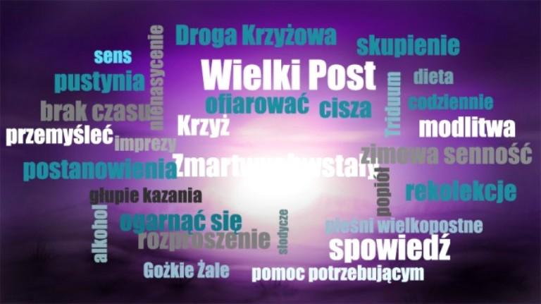 Wielki Post w liturgii W czasie Wielkiego Postu Kościół zaleca wiernym m.in.