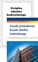 IV cena 60,00 zł + 5% VAT symbol BK720 Uwaga właściciele i zarządcy! Prawo budowlane (art. 64) nakłada obowiązek prowadzenia książki każdego budynku (obiektu).