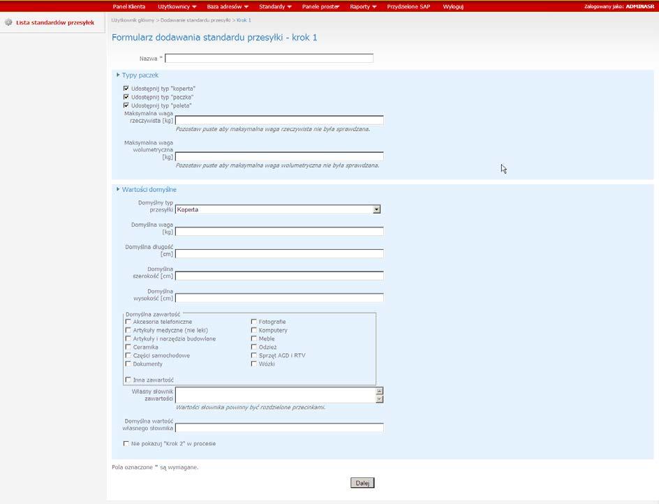 Ilustracja 9: Formularz dodawania standardu przesyłki - krok pierwszy W kroku pierwszym definiuje się podstawowe parametry, takie jak nazwa (musi być unikalna w ramach serwisu) definicje zawartości