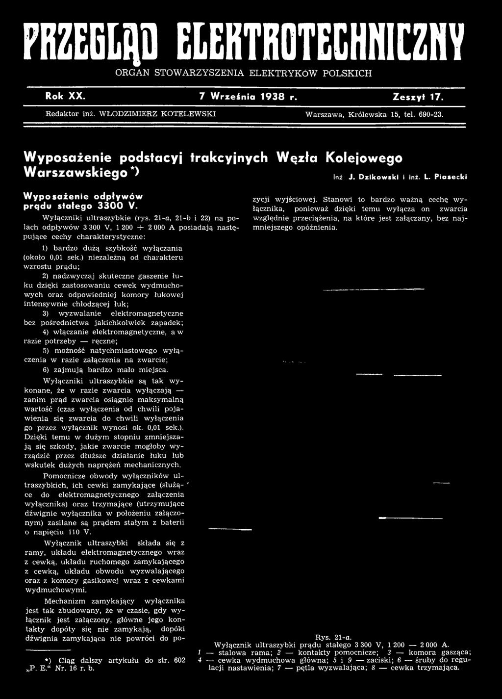jkichklwiek zpdek; 4) włącznie elektrmgnetyczne, w rzie ptrzeby ręczne; 5) mżnść ntychmitweg w yłączeni w rzie złączeni n zwrcie; 6) zjmują brdz mł miejc.