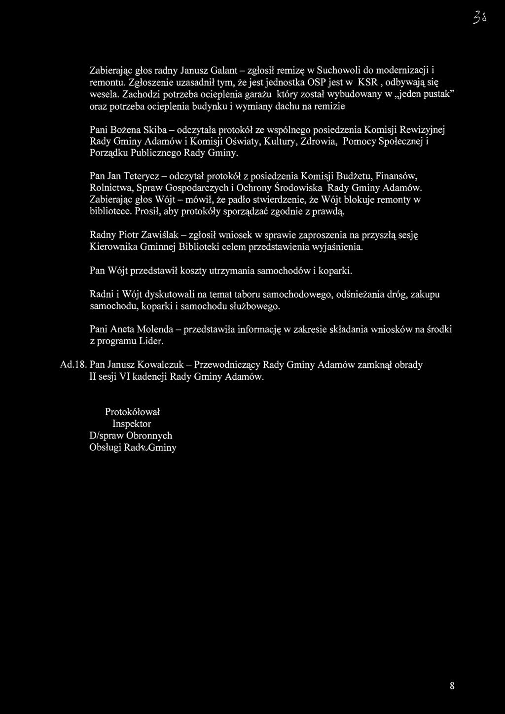 posiedzenia Komisji Rewizyjnej Rady Gminy Adamów i Komisji Oświaty, Kultury, Zdrowia, Pomocy Społecznej i Porządku Publicznego Rady Gminy.