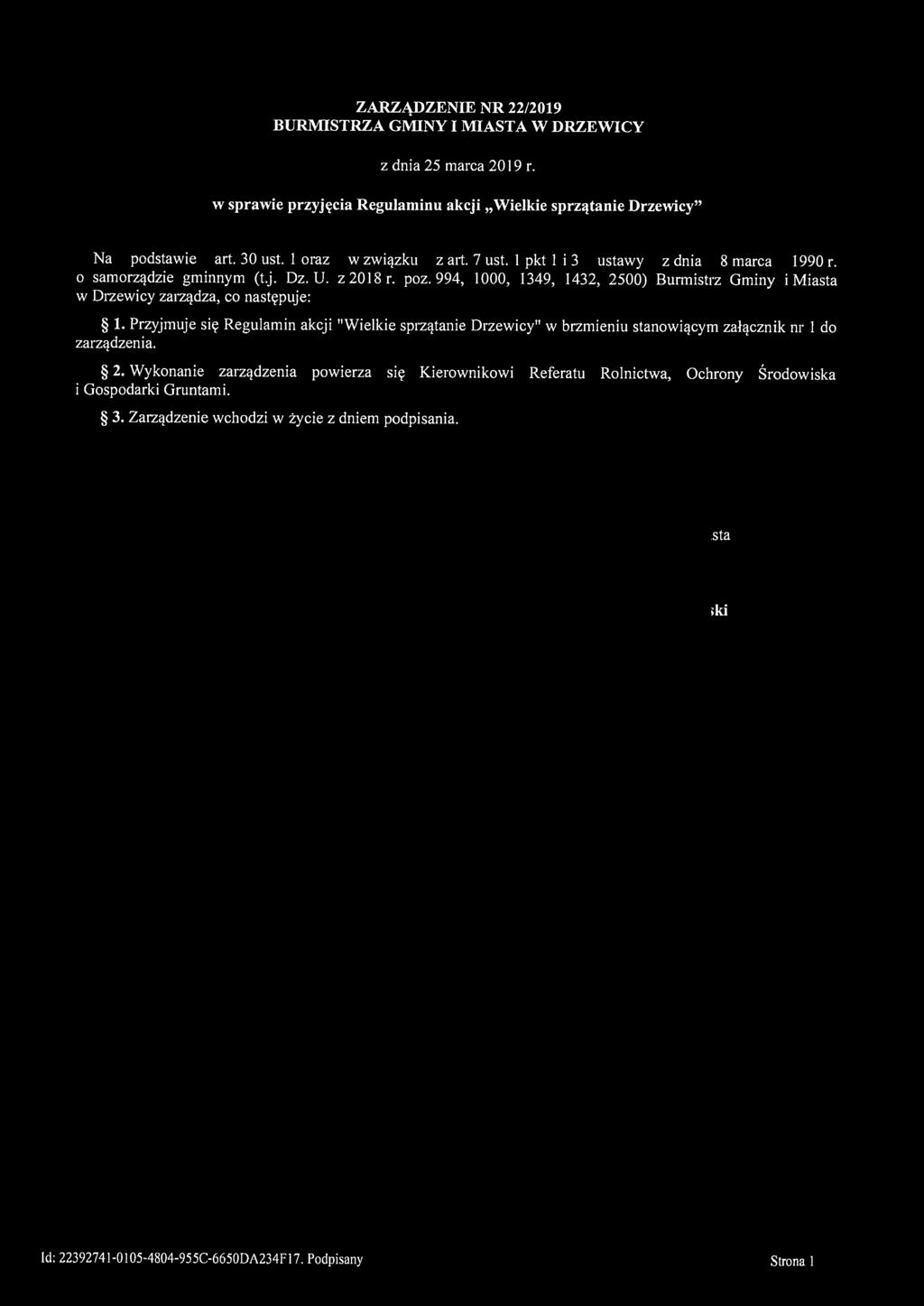 ZARZĄDZENIE NR 22/2019 BURMISTRZA GMINY I MIASTA W DRZEWICY z dnia 25 marca 20 19 r. w sprawie przyjęcia Regulaminu akcji "Wielkie sprzątanie Drzewicy" Na podstawie art. 30 ust.