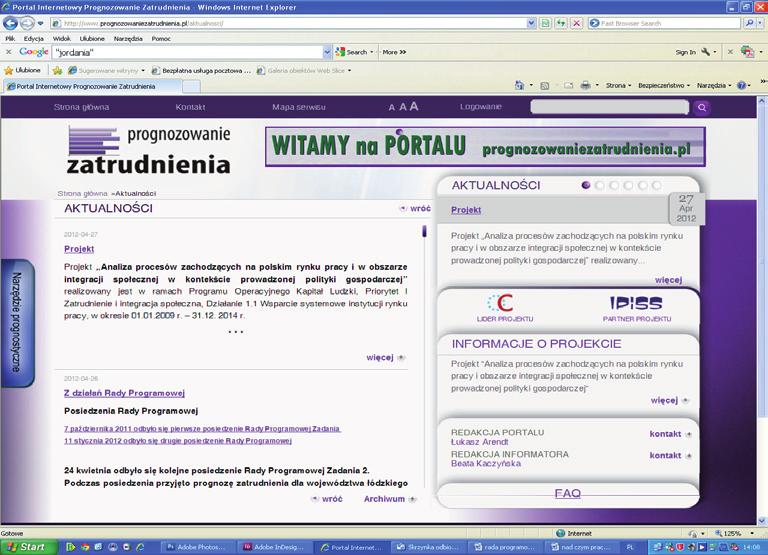 PORTAL INTERNETOWY AKTUALNOŚCI Serwis Aktualności prezentuje najnowsze informacje z Portalu zebrane w jednym miejscu, tak aby użytkownik nie musiał ich poszukiwać w poszczególnych serwisach Portalu.