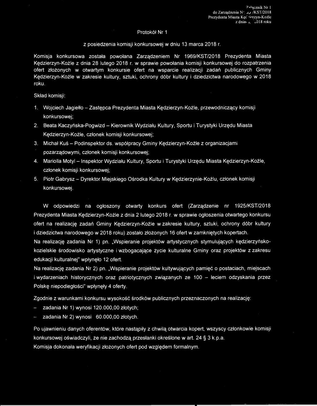 W odpowiedzi na ogłoszony otwarty konkurs ofert (Zarządzenie nr 195/KST/018 Prezydenta Miasta Kędzierzyn-Koźle z dnia lutego 018 r. w sprawie ogłoszenia otwartego konkursu ofert na realizac?