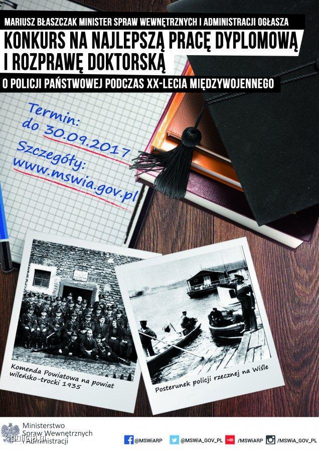 STRONA 5 Konkurs na najlepsza pracę o Policji Posiadasz lub ubiegasz się o tytuł licencjata, magistra albo doktora na polskiej uczelni? Interesujesz się historią?