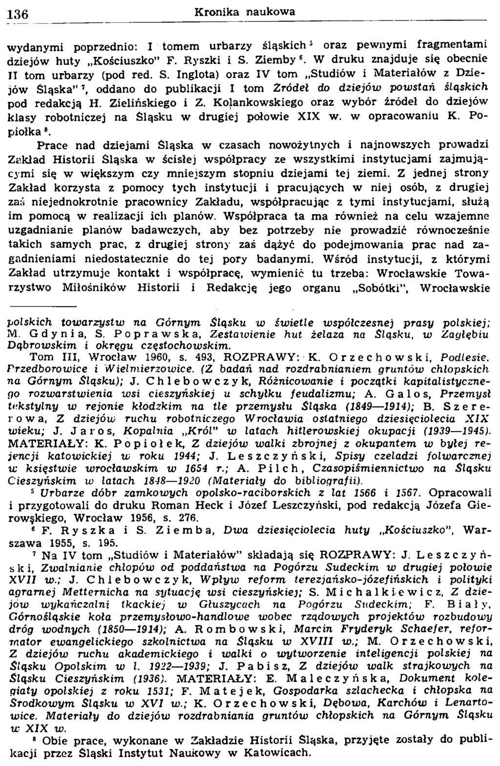 wydanymi poprzednio: I tomem urbarzy śląskich3 *5 oraz pewnymi fragmentami dziejów huty Kościuszko F. Ryszki i S.