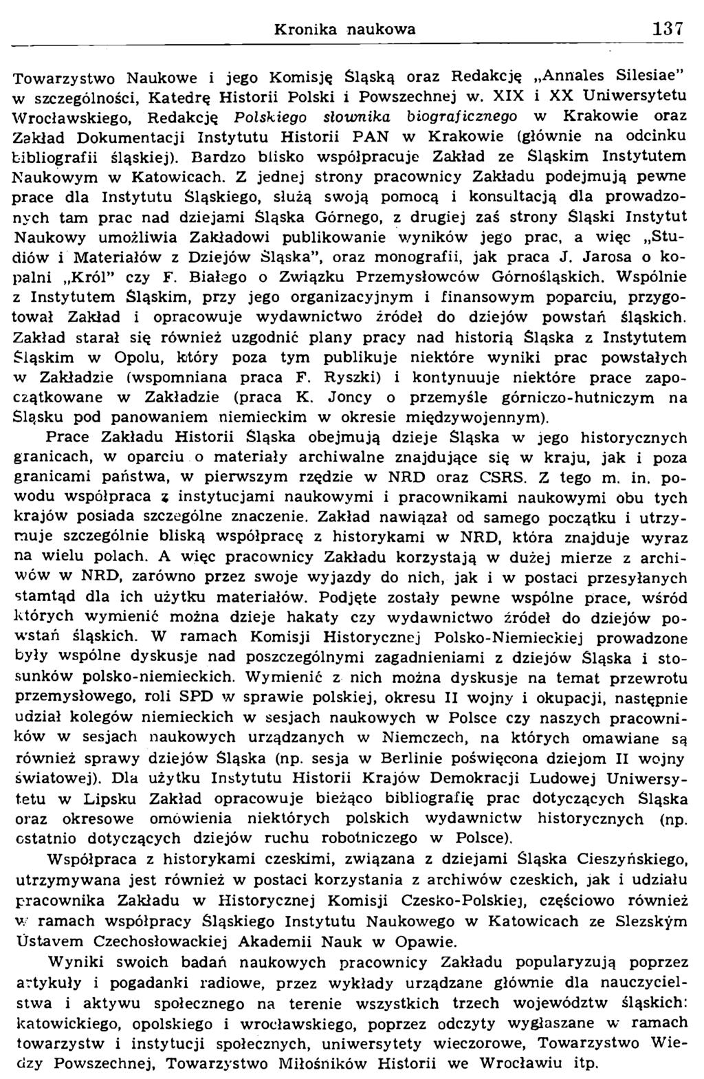 Towarzystwo Naukowe i jego Komisję Śląską oraz Redakcję Annales Silesiae w szczególności, Katedrę Historii Polski i Powszechnej w.