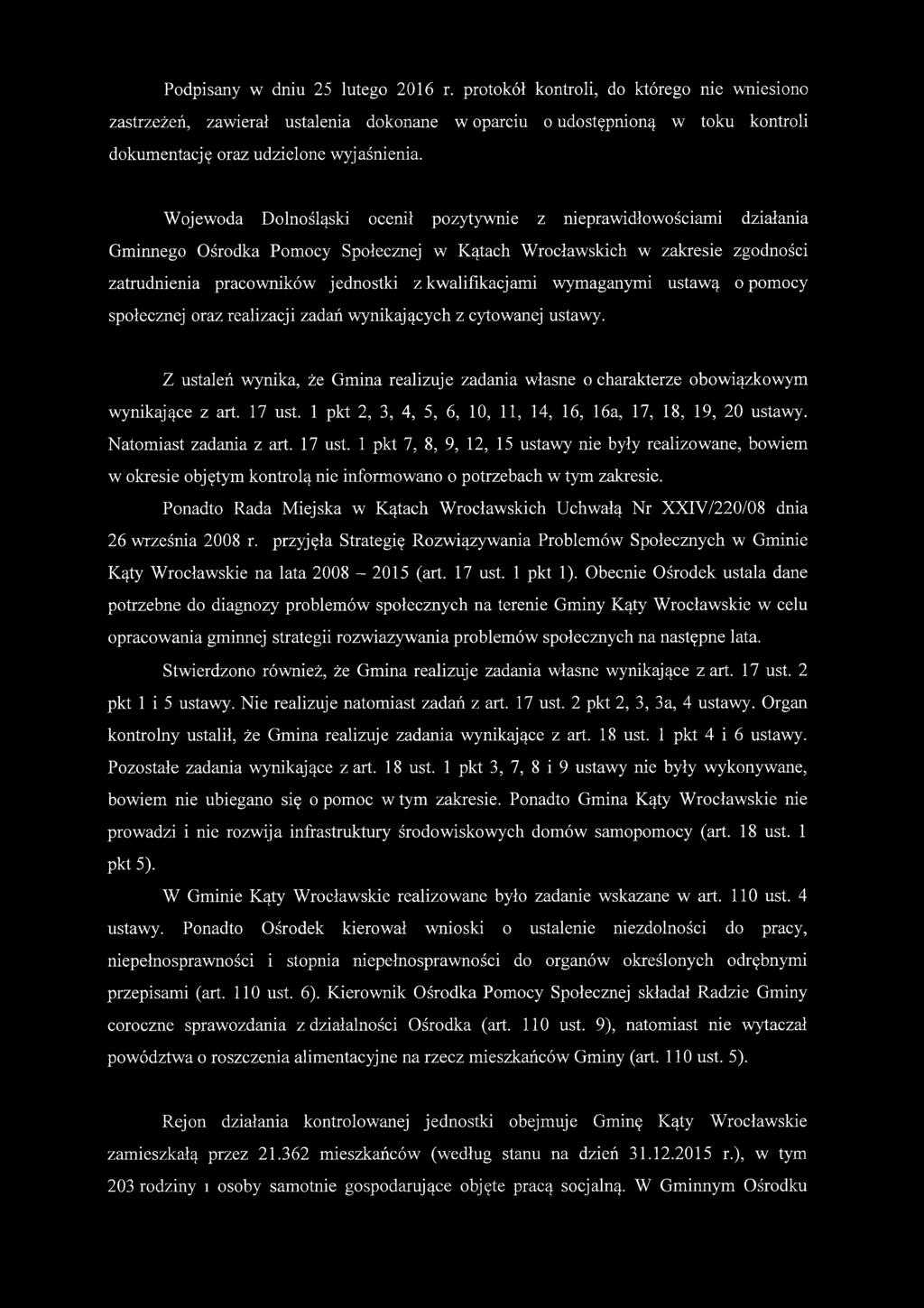 zatrudnienia pracowników jednostki z kwalifikacjami wymaganymi ustawą o pomocy społecznej oraz realizacji zadań wynikających z cytowanej ustawy.