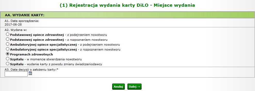 Rysunek 2 Przykładowe okno (1) Rejestracji wydania karty DiLO Miejsce wydania W kroku tym należy wskazać, gdzie jest wydawana karta diagnostyki i leczenia onkologicznego. I.