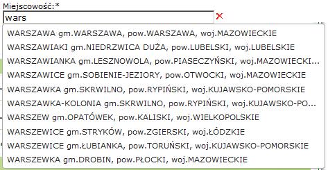 Uzupełnienie pola miejscowość (na terytorium Polski) wymaga wprowadzenia przynajmniej trzech pierwszych znaków nazwy miejscowości i wybrania nazwy z wyświetlanego słownika.